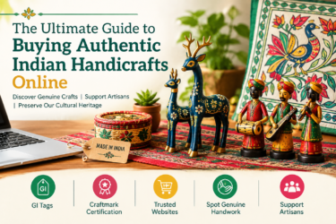 Ultimate Guide to Authentic Indian Handicrafts